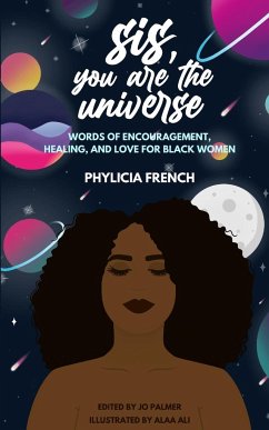 Sis, You Are the Universe - French, Phylicia