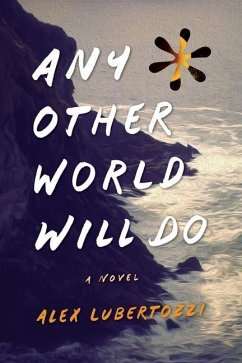 Any Other World Will Do - Lubertozzi, Alex