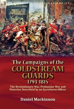 The Campaigns of the Coldstream Guards, 1793-1815