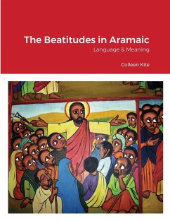 The Beatitudes in Aramaic - Kite, Colleen