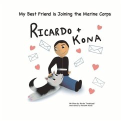 Ricardo + Kona: My Best Friend Is Joining the Marine Corps - Trueblood, Karim