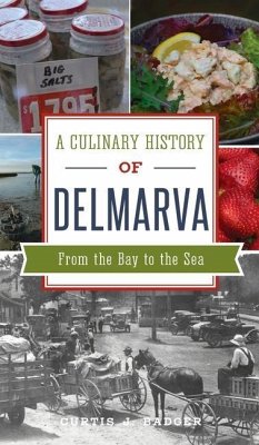 Culinary History of Delmarva - Badger, Curtis J