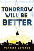 Tomorrow Will Be Better: Volume 2