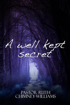 A Well Kept Secret - Chimney-Williams, Ruth