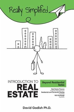 Introduction to Real Estate - Beyond Residential Sales: Real Estate Finance, Property Management, Residential and Commercial Leasing, Investing, 1031 - Gadish, David