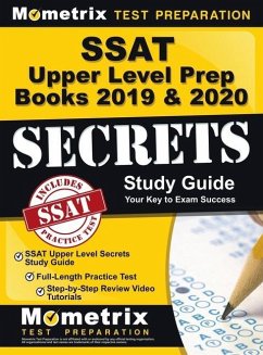 SSAT Upper Level Prep Books 2019 & 2020 - SSAT Upper Level Secrets Study Guide, Full-Length Practice Test, Step-By-Step Review Video Tutorials