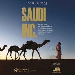 Saudi, Inc.: The Arabian Kingdom's Pursuit of Profit and Power (MP3-Download) - Wald, Ellen R.