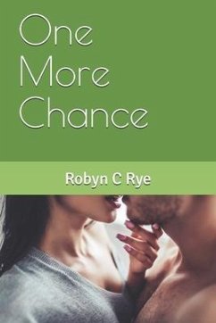 One More Chance - Rye, Robyn C