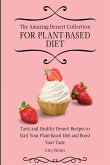 The Amazing Dessert Collection for Plant-Based Diet