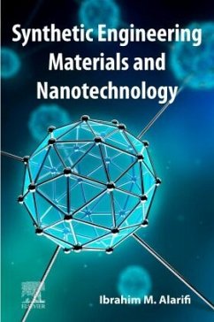 Synthetic Engineering Materials and Nanotechnology - Alarifi, Ibrahim M.