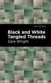 Black and White Tangled Threads (eBook, ePUB)
