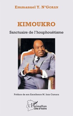 Kimoukro. Sanctuaire de l'houphouëtisme - N'Goran, Emmanuel Y.