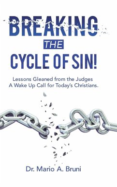 Breaking the Cycle of Sin! - Bruni, Mario A.