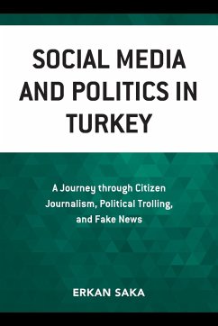 Social Media and Politics in Turkey - Saka, Erkan