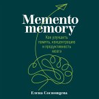 Memento memory: Kak uluchshit' pamyat', koncentraciyu i produktivnost' mozga (MP3-Download)