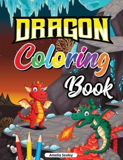 Beautiful Dragons Coloring Book for Kids - Sealey, Amelia