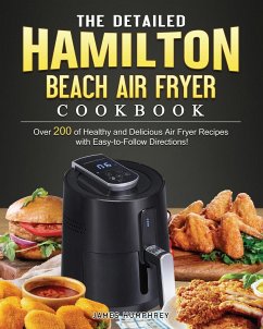 The Detailed Hamilton Beach Air Fryer Cookbook - Humphrey, James