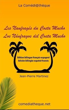 Les Naufragés du Costa Mucho: Édition bilingue français-espagnol - Martinez, Jean-Pierre