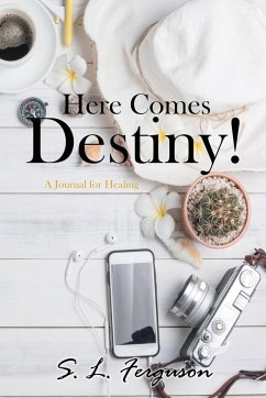 Here Comes Destiny! - Ferguson, S. L.