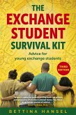 The Exchange Student Survival Kit, 3rd Edition: Advice for Your International Exchange Experience