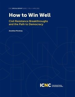 How to Win Well: Civil Resistance Breakthroughs and the Path to Democracy - Pinckney, Jonathan