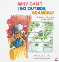 Why Can't I Go Outside, Grandpa? - Bonilla, Gabriel