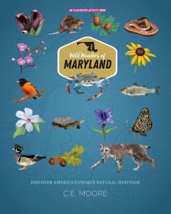 Wild Wonders of Maryland - Moore, C. E.