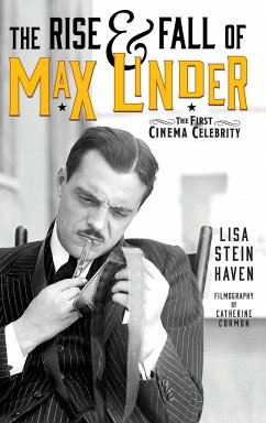 The Rise & Fall of Max Linder (hardback) - Haven, Lisa Stein