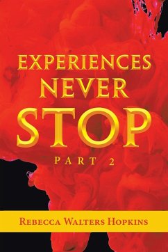 Experiences Never Stop - Hopkins, Rebecca Walters