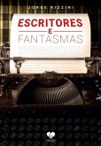 Escritores e Fantasmas (eBook, ePUB) Escritores e Fantasmas (eBook, ePUB)