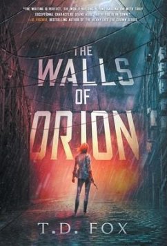 The Walls of Orion - Fox, T. D.