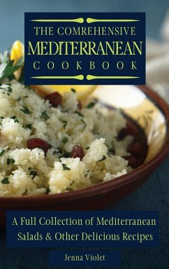 The Comprehensive Mediterranean Cookbook - Violet, Jenna