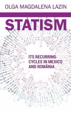 STATISM, ITS RECURRING CYCLES IN MEXICO & ROMANIA - Lazin, Olga Magdalena