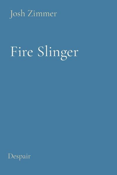 Fire Slinger Fire Slinger