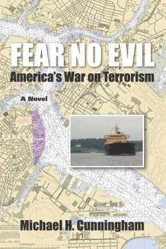 Fear No Evil: America's War on Terrorism - Cunningham, Michael H.