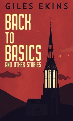 Back To Basics And Other Stories - Ekins, Giles