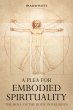 A Plea for Embodied Spirituality... - Bild 1