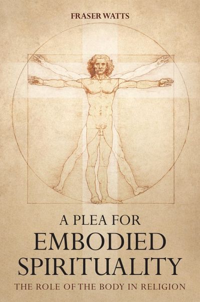 A Plea for Embodied Spirituality (eBook, ePUB)
