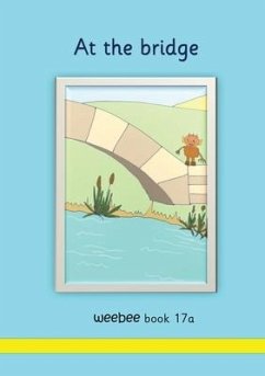 At the bridge weebee Book 17a - Price-Mohr, R. M.