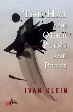 The Hat and Other Poems and Prose - Klein, Ivan