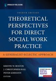 Theoretical Perspectives for Direct Social Work Practice Theoretical Perspectives for Direct Social Work Practice