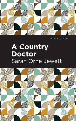 A Country Doctor - Jewett, Sarah Orne