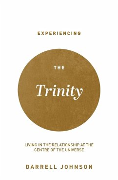 Experiencing the Trinity - Johnson, Darrell W.