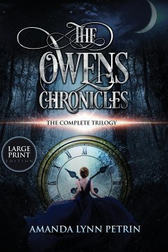 The Owens Chronicles (Large Print Edition): The Complete Trilogy - Petrin, Amanda Lynn