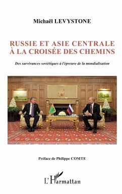 Russie et Asie centrale à la croisée des chemins - Levystone, Michaël