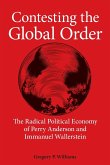 Contesting the Global Order: The Radical Political Economy of Perry Anderson and Immanuel Wallerstein