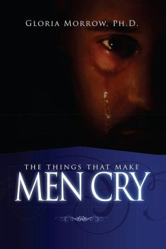 The Things That Make Men Cry - Morrow, Gloria