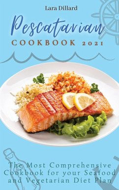 Pescatarian Cookbook 2021 - Dillard, Lara