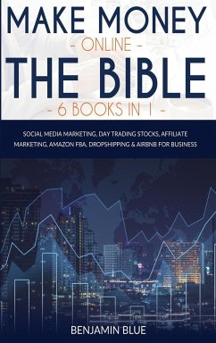 Make Money Online The Bible 6 Books in 1 - Blue, Benjamin