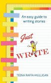 Just Write: An easy guide to story writing